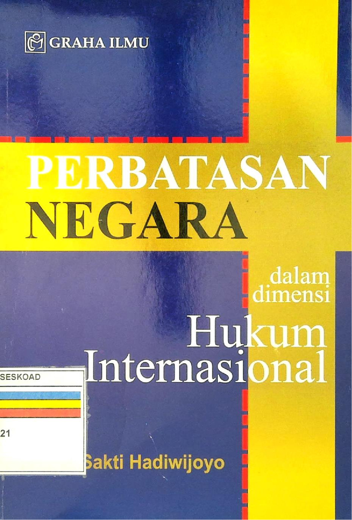 Perbatasan Negara dalam Dimensi Hukum Internasional